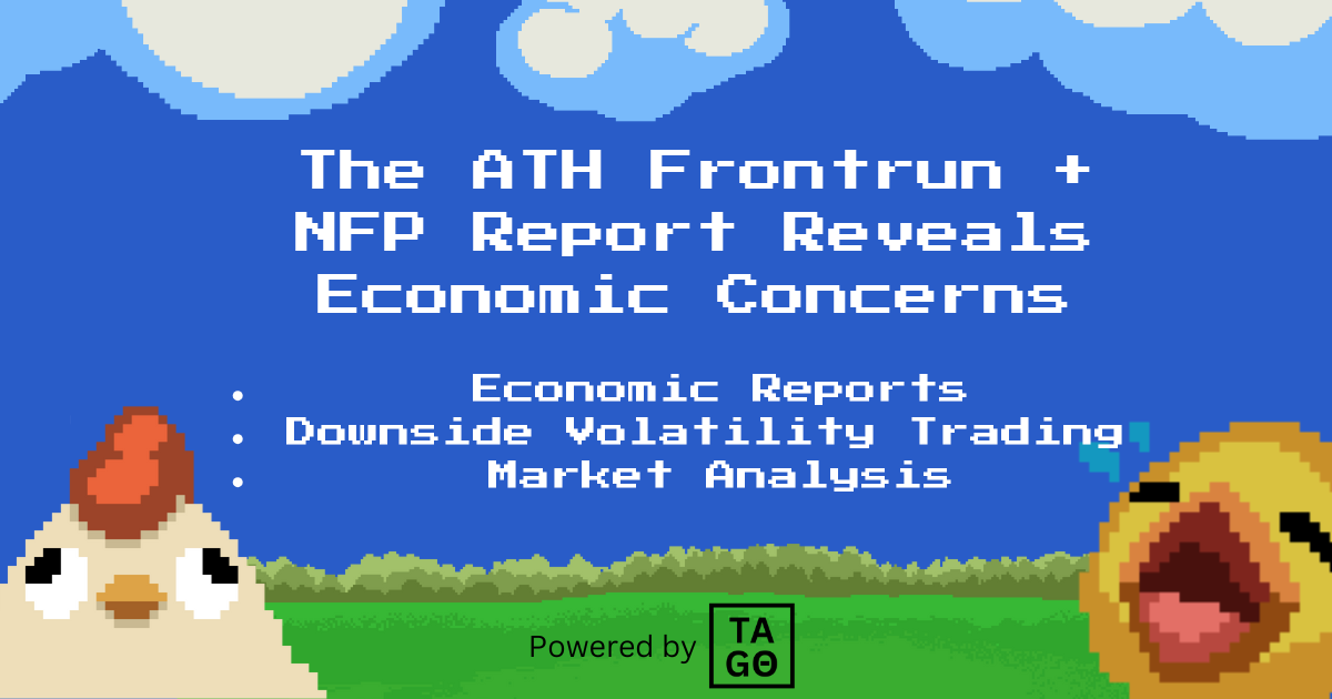 The ATH Frontrun + NFP Report Reveals Economic Concerns